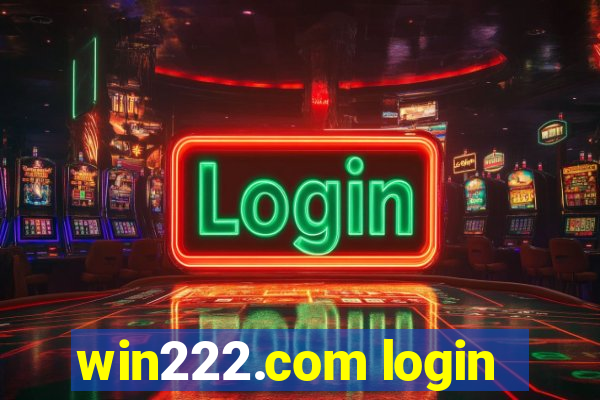 win222.com login